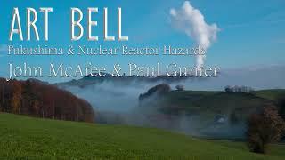 Dark Matters with Art Bell - John McAfee, Paul Gunter - Fukushima & Nuclear Reactor Hazards