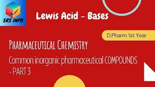 Common Inorganic Pharmaceutical Compounds | Part 3 | Pharmaceutical Chemistry - 1 | SRS INFO