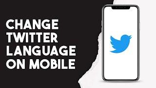 How To Change Twitter Language On Mobile