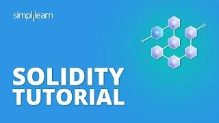 Solidity Tutorial | Solidity For Beginners | Blockchain Tutorial For Beginners | Simplilearn