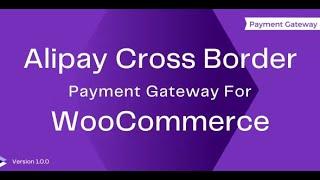 Alipay Cross-Border Payment Gateway For WooCommerce By InnovativeWP