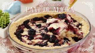 BE AMAZED BY THE FLAVOR OF THIS RECIPE - EASY, CREAMY AND DIFFERENT - BLACKBERRY PAVÊ -Dika da Naka