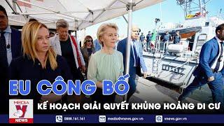 EU công bố kế hoạch giải quyết khủng hoảng di cư - Tin thế giới - VNEWS