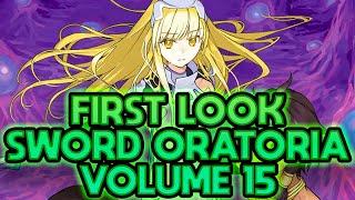 HOLY S**T! SWORD ORATORIA VOLUME 15 LOOKS INSANE! FIRST IMAGES BREAKDOWN! (Danmachi)