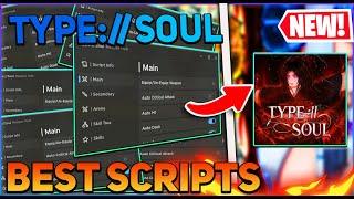 TYPE://SOUL Script GUI / Hack (Auto Farm, Auto Skills, Auto Parry, And More) *PASTEBIN 2024*