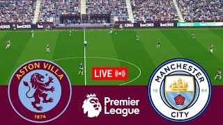 [LIVE] Aston Villa vs Manchester City Premier League 24/25 Full Match - Video Game Simulation