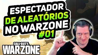 O ESPECTADOR DE ALEATÓRIOS #01 | COD WARZONE