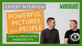 Landscaping and Lawn Care Photography: Powerful Marketing Images with People