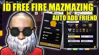 ID FREE FIRE MAZMAZING AUTO ADD FRIEND BIAR BISA TAU BOCORAN