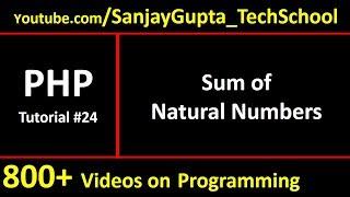 24 PHP | How to print sum of natural numbers in php using for loop | by Sanjay Gupta