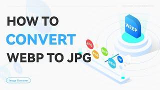 How to Convert WEBP to JPG | WorkinTool Image Converter