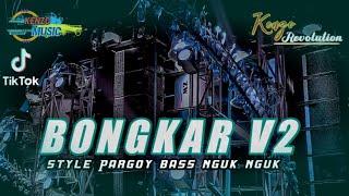 DJ BONGKAR • STYLE PARGOY BASS NGUK NGUK • PALING ENAK BUAT JOGET