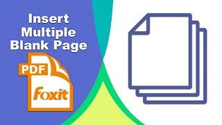 How to add multiple blank pages at once in a pdf file in Foxit PDF Editor