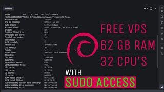 How to Create Free VPS 62 GB RAM + 32 CPU's Support Sudo Access - Unlimited VPS