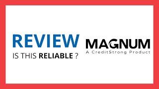 CREDIT STRONG MAGNUM : Test & Review in 2024 (Is this reliable? Benefits, Cons, Score..)