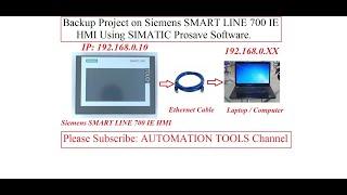 Backup Project on Siemens SMART LINE 700 IE HMI using SIMATIC Prosave Software.