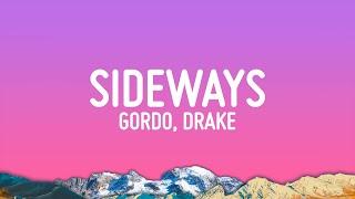 GORDO, Drake - Sideways (Lyrics)