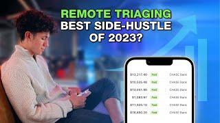 Remote Triaging - Easiest & Best Side Hustle Of 2024