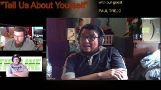 Tell Us About Yourself ft. Paul Trejo and hosted by Jeffrey Fox and The Big Guy!