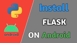 How To Install and Run Python Flask On Your Android Phone In Hindi - Flask On Android