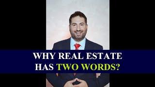 Why Real Estate consists of two words?