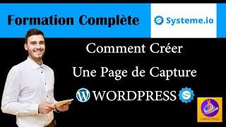 Comment créer une page de Capture gratuitement Wordpress & Systeme io en 5 minutes