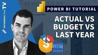 Comparing Actual vs Budget vs Last Year Results in Power BI w/DAX