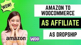 How to import Amazon Products as Affiliate, Dropship and simple product into WooCommerce