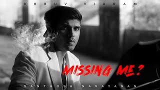 Mahaan - Missing Me Music Video | Dhruv Vikram, Chiyaan Vikram | Santosh Narayanan | KarthikSubbaraj