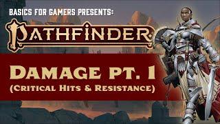 Pathfinder (2e): Basics of Damage Part 1 (Critical Hits, Resistance, Weakness, & Immunity)