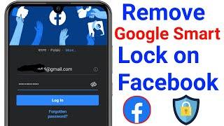 How To Remove Google Smart Lock On Facebook 2023 || Easy Method