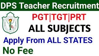 DPS ALL SUBJECTS TEACHERS VACANCY 2024 I EMAIL APPLY I PRT TGT PGT COORDINATOR