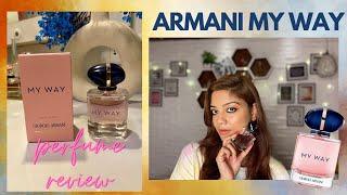 ARMANI MY WAY FRAGRANCE REVIEW || SEXY FRESH WOMEN'S PERFUME 2022