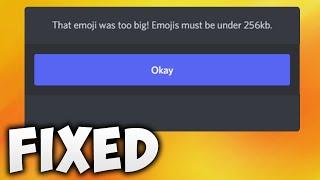 How To Fix That Emoji Was Too Big Discord Error - Solve Discord Emoji Must Be Under 256KB