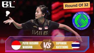 Putri Kusuma Wardani (ina) vs Supanida Katethong (tha) | All England Open Badminton 2025 | R32