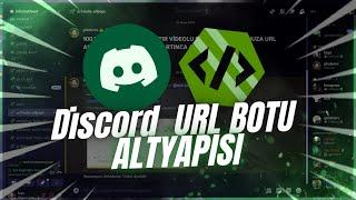 DİSCORD URL BOTU ALTYAPISI (NASIL YAPILIR?) | 2024 GÜNCEL