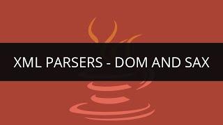 XML Parsers | Parsing XML using DOM and SAX Parsers | Edureka