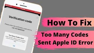 Fix" Too Many Codes Sent Apple ID How To Get Code After too Many Codes Sent IOS 14