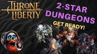 Throne and Liberty I Prepare for 2-Star Dungeons!