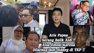 ALASAN K0NY0L ELSA JELASKAN TAK ADA TANAH DI BAJU VINA & EKI ?? ALDI TAK GENTAR LAWAN ARIS PAPUA !!