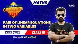 Pair of Linear Equations in Two Variables | Challenge 100 | Class 10 | CBSE 2025  Shimon Sir