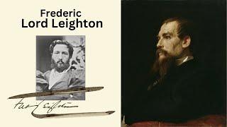 Frederic Lord Leighton is the singular artist to be crowned Lord by his country.