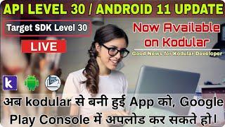 Live, Kodular API Level 30 update available now. Kodular target sdk 30.