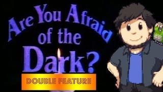 Are You Afraid of the Dark: DOUBLE FEATURE - JonTron