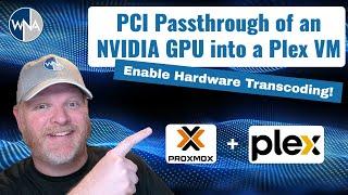 Master PCI Passthrough in Proxmox for Seamless Plex Hardware Transcoding - 2024 Step-By-Step Guide