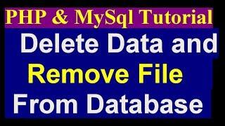 How To Delete Uploaded Image From Folder | Delete Data From database | PHP MySQL Tutorial | Part 17