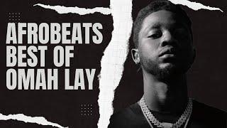 BEST OF OMAH LAY, AFROBEATS SERIES @OmahLay