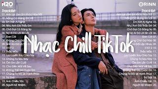 Nhạc Chill TikTok 2024 - Những Bản Nhạc Chill Nhẹ Nhàng Hay Nhất️Nhạc Lofi Chill Buồn Hot TikTok