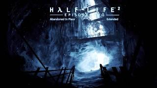 Half-Life 2: Episode Two OST — Abandoned In Place (Extended)