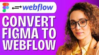 How To Connect Figma To Webflow (Figma to Webflow l STEP BY STEP TUTORIAL)